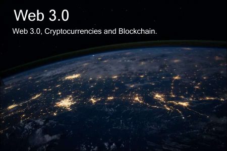 Web 3.0, Cryptocurrencies and Blockchain