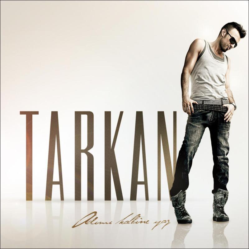Tarkan's brand new album: "Adimi Kalbine Yaz"