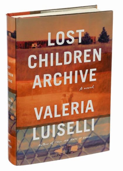 Lost Children Archive by Valeria Luiselli book cover