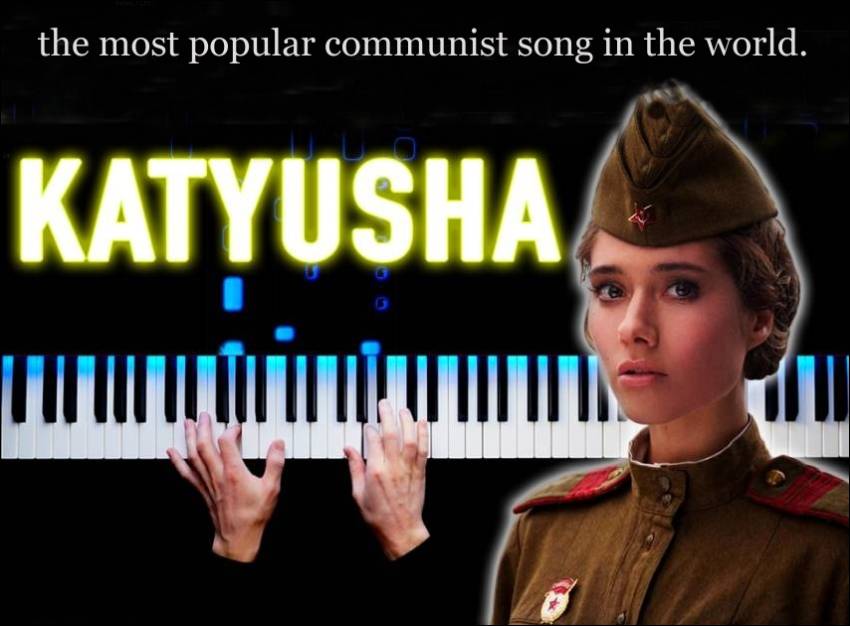 Katyusha is a Russian woman, a missile, a song