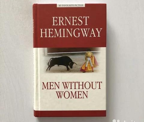 Книга женщина без мужчины. Мужчины без женщин Хемингуэй книга. Men without women книга. Книга мужчины без женщин Миллера Хемингуэя.