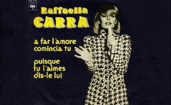 A Far L'amore Comincia Tu Lyrics by Raffaella Carra